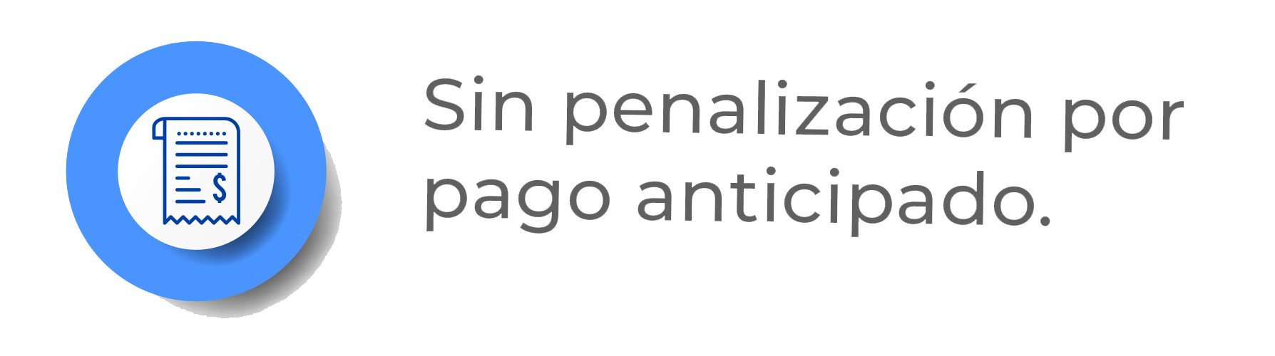 Sin penalización por pago anticipado